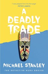A Deadly Trade (Detective Kubu Book 2) - Michael Stanley - 9780755344093