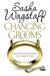 Changing Grooms - Sasha Wagstaff - 9780755353460