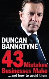 43 Mistakes Businesses Make...and How to Avoid Them - Duncan Bannatyne - 9780755362271