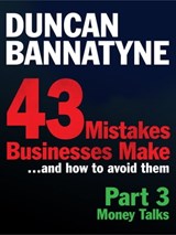 Part 3: Money Talks - 43 Mistakes Businesses Make (Ebook) - Duncan Bannatyne - 9780755363032