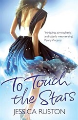To Touch the Stars - RUSTON, Jessica - 9780755370320