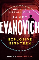 Explosive Eighteen - Janet Evanovich - 9780755384983