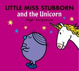 Little Miss Stubborn and the Unicorn - Adam Hargreaves - 9780755500833