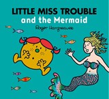 Little Miss Trouble and the Mermaid - Adam Hargreaves - 9780755500901