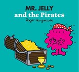 Mr. Jelly and the Pirates - Adam Hargreaves - 9780755500949