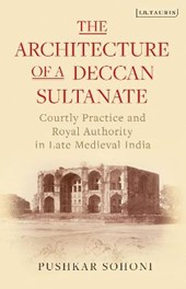 The Architecture of a Deccan Sultanate