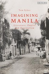 Imagining Manila - TOM (UNIVERSITY OF PORTSMOUTH,  UK) Sykes - 9780755640393