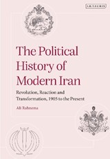 The Political History of Modern Iran - Ali (American University of Paris Rahnema - 9780755643998