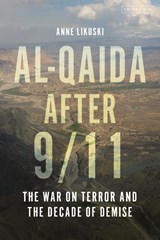 Al-Qaida after 9/11 - Anne Likuski - 9780755648573
