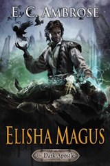 Elisha Magus - AMBROSE,  E. C. - 9780756409623