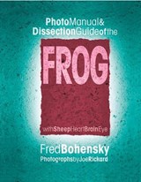 Frog: Photomanual and Dissection Guide - Fred Bohensky - 9780757000348