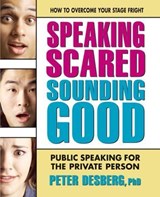 Speaking Scared, Sounding Good - Peter Desberg - 9780757052620