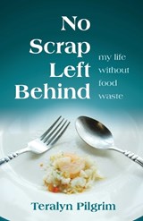 No Scrap Left Behind - Teralyn Pilgrim - 9780757325168