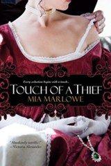 Touch of a Thief - Mia Marlowe - 9780758271969