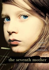 The Seventh Mother - Sherri Wood Emmons - 9780758280466