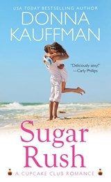 Sugar Rush - Donna Kauffman - 9780758293282