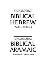 Fundamental Biblical Hebrew - Andrew E Steinmann ; Andrew H Bartelt - 9780758605283
