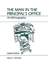 The Man in the Principal's Office - HARRY F.,  University of Oregon; (d. 2012) Wolcott - 9780759105294