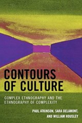 Contours of Culture - Paul Atkinson ; Sara Delamont ; William Housley - 9780759107069