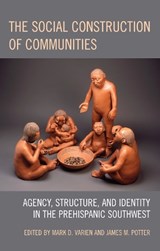 The Social Construction of Communities - Mark D. Varien ; James M. Potter - 9780759110083