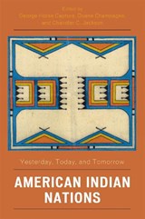 American Indian Nations - George Horse Capture ; Duane Champagne ; Chandler C. Jackson - 9780759110953