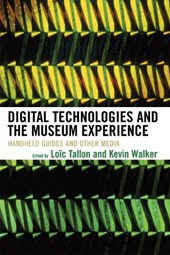 Digital Technologies and the Museum Experience