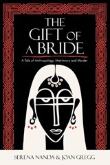 The Gift of a Bride - Serena Nanda ; Joan Gregg - 9780759111509
