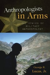 Anthropologists in Arms - GEORGE R.,  Jr. Lucas - 9780759112131