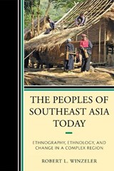 The Peoples of Southeast Asia Today - Robert L. Winzeler - 9780759118621