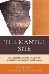 The Mantle Site - BIRCH,  Jennifer ; Williamson, Ronald F. - 9780759121010