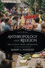 Anthropology and Religion - Robert L. Winzeler - 9780759121904