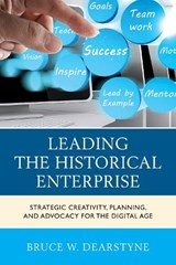 Leading the Historical Enterprise - Bruce W. Dearstyne - 9780759123991