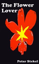 The Flower Lover - Peter Stekel - 9780759611634