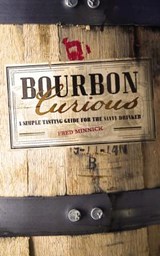 Bourbon Curious - MINNICK,  Fred - 9780760347409