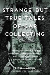 Strange But True Tales of Car Collecting - MARTIN,  Keith - 9780760353608