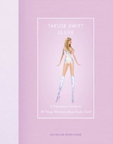 Taylor Swift Is Life - Kathleen Perricone - 9780760390122