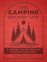 The Camping Bucket List - Mr. Tucker Simmons Ballister - 9780760393697