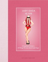 Lady Gaga Is Life - Kathleen Perricone - 9780760394984