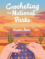 Crocheting the National Parks - Krista Ann - 9780760395608