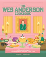 The Wes Anderson Cookbook - Michelle Anderson ; Chris Peterson - 9780760399217