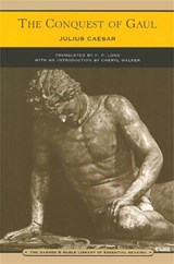 The Conquest of Gaul (Barnes & Noble Library of Essential Reading) - Julius Caesar ; F.P. Long - 9780760768952