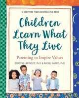 Children Learn What They Live - Dorothy Law Nolte ; Rachel Harris - 9780761109198