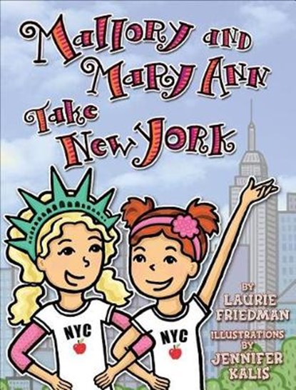 Mallory and Mary Ann Take New York, FRIEDMAN,  Laurie B. - Gebonden - 9780761360742