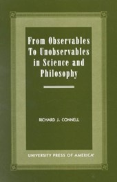 From Observables to Unobservables in Science and Philosophy