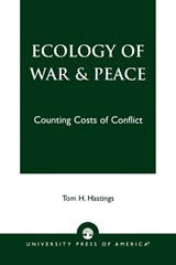 Ecology of War & Peace - Tom H. Hastings - 9780761817888
