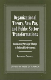 Organizational Theory, New Pay, and Public Sector Transformations