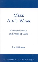 Meek Ain't Weak - Tom H. Hastings - 9780761822783