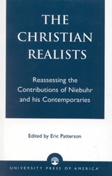 The Christian Realists - Eric Patterson - 9780761826200