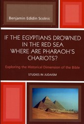 If the Egyptians Drowned in the Red Sea Where are Pharaoh's Chariots?