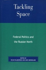 Tackling Space - Helge Blakkisrud ; Geir Honneland - 9780761833253